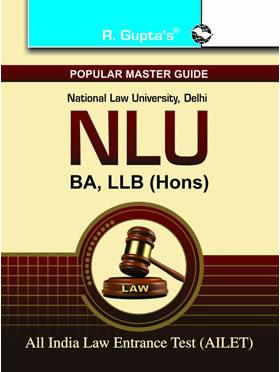 RGupta Ramesh National Law University (NLU): Five Year B.A., LL.B. (Hons.) All India Law Entrance Test Guide English Medium